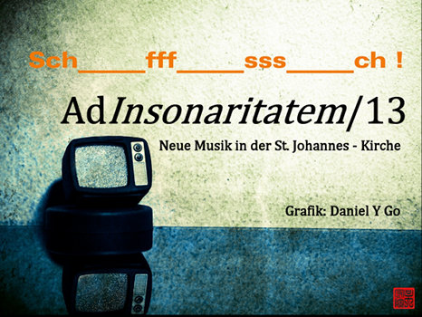 Plakat zum Konzert Ad insonaritatem|13 (Bild: Daniel Y Go)